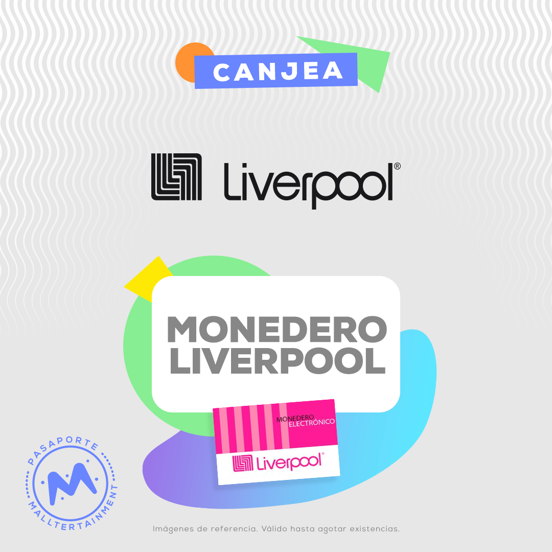 Monedero electrónico Liverpool con valor de $250.00, canjéalo por 600 mallpoints. Hasta agotar existencias.